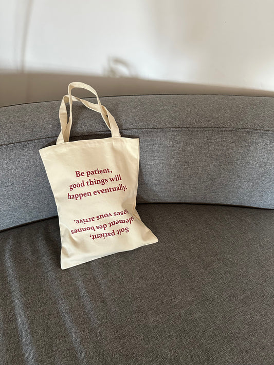 Tote bag- be patient