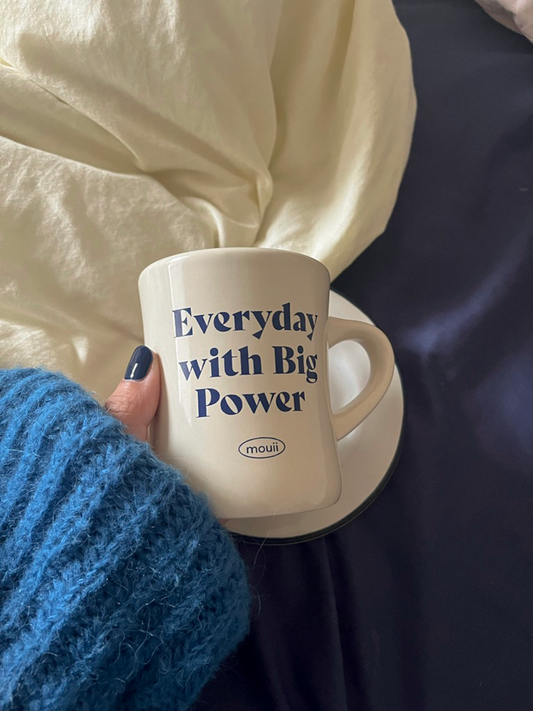 Mug- everyday power